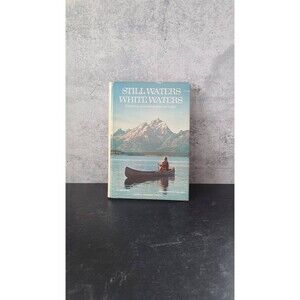 Still Waters White Waters